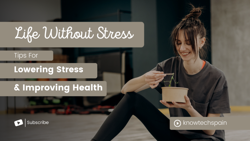 Life Without Stress: Tried-and-True Methods for Lowering Stress and Improving Health