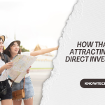 How Thailand is Attracting Foreign Direct Investment (FDI)