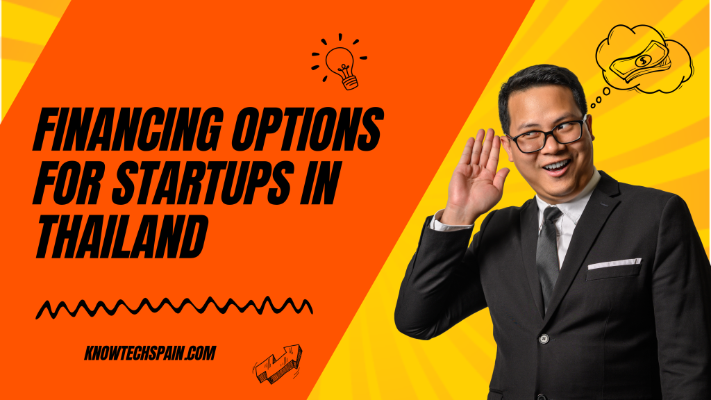 Financing Options for Startups in Thailand: A Comprehensive Guide