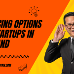 Financing Options for Startups in Thailand: A Comprehensive Guide